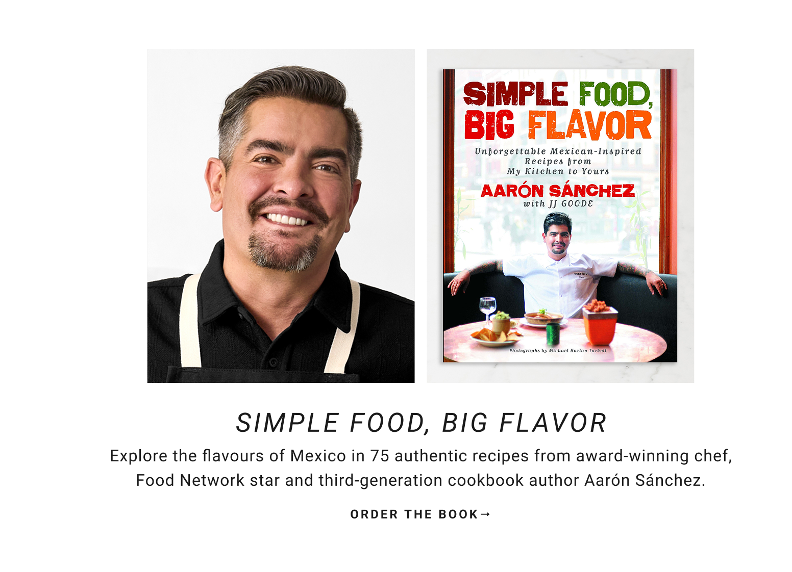 Shop Aar&oacute;n S&aacute;nchez's Simple Food, Big Flavor Book