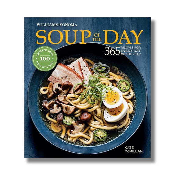 William-Sonoma Soup of the Day Cookbook - 365 Recipes for Every Day of the  Year