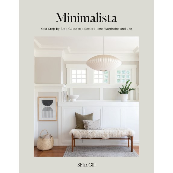 Williams Sonoma x Minimalista - Shira Gill - Organize your home